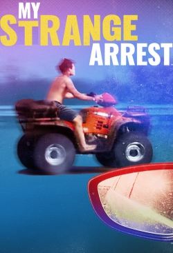 Watch Free My Strange Arrest Movies Full HD Online