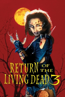 Watch Free Return of the Living Dead 3 Movies Full HD Online