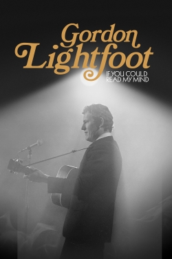 Watch Free Gordon Lightfoot: If You Could Read My Mind Movies Full HD Online