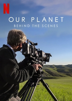 Watch Free Our Planet: Behind The Scenes Movies Full HD Online