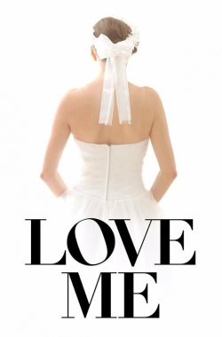 Watch Free Love Me Movies Full HD Online