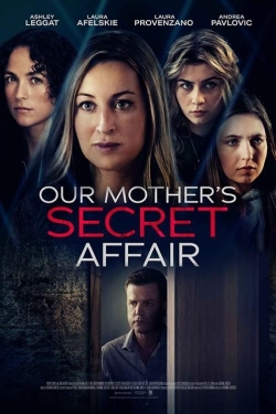 Watch Free Our Mother's Secret Affair Movies Full HD Online