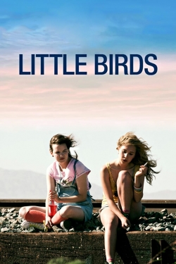 Watch Free Little Birds Movies Full HD Online