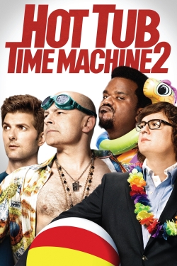 Watch Free Hot Tub Time Machine 2 Movies Full HD Online