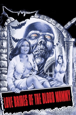 Watch Free Love Brides of the Blood Mummy Movies Full HD Online