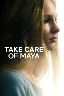 Watch Free Take Care of Maya Movies Full HD Online