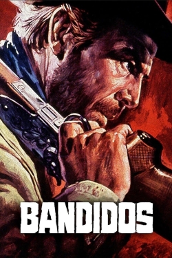 Watch Free Bandidos Movies Full HD Online