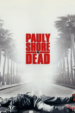 Watch Free Pauly Shore Is Dead Movies Full HD Online