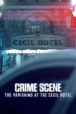 Watch Free Crime Scene: The Vanishing at the Cecil Hotel Movies Full HD Online