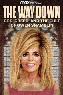 Watch Free The Way Down: God, Greed, and the Cult of Gwen Shamblin Movies Full HD Online