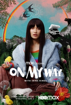 Watch Free On My Way with Irina Rimes Movies Full HD Online