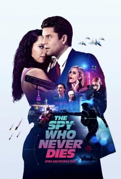 Watch Free The Spy Who Never Dies Movies Full HD Online