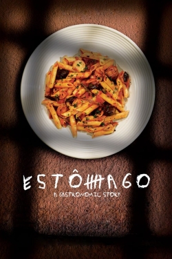 Watch Free Estômago: A Gastronomic Story Movies Full HD Online