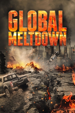 Watch Free Global Meltdown Movies Full HD Online