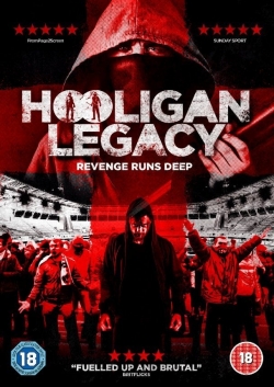 Watch Free Hooligan Legacy Movies Full HD Online