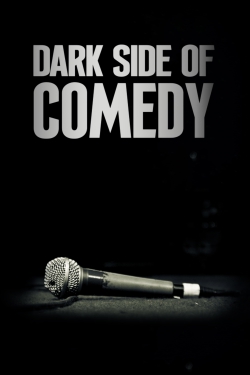 Watch Free Dark Side of Comedy Movies Full HD Online