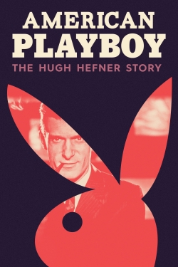 Watch Free American Playboy: The Hugh Hefner Story Movies Full HD Online