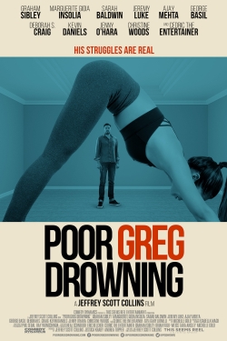 Watch Free Poor Greg Drowning Movies Full HD Online