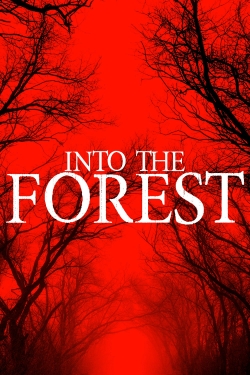 Watch Free Into The Forest Movies Full HD Online