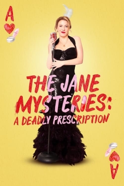 Watch Free The Jane Mysteries: A Deadly Prescription Movies Full HD Online