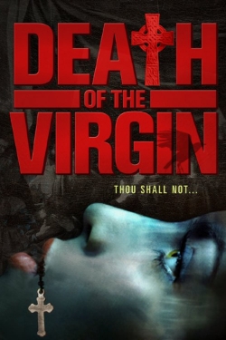 Watch Free Death of the Virgin Movies Full HD Online