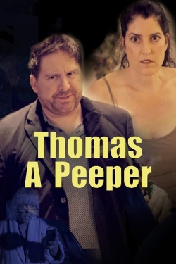 Watch Free Thomas A Peeper Movies Full HD Online