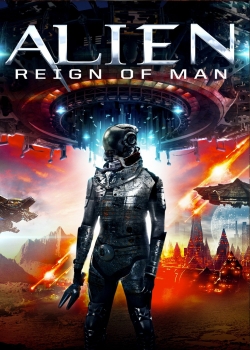 Watch Free Alien Reign of Man Movies Full HD Online