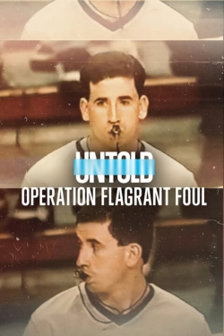 Watch Free Untold: Operation Flagrant Foul Movies Full HD Online