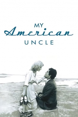 Watch Free My American Uncle Movies Full HD Online