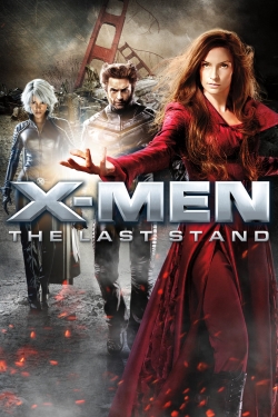 Watch Free X-Men: The Last Stand Movies Full HD Online