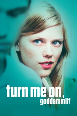 Watch Free Turn Me On, Dammit! Movies Full HD Online