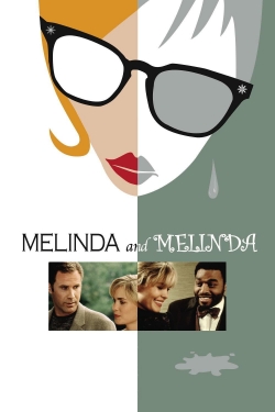 Watch Free Melinda and Melinda Movies Full HD Online