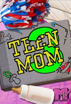 Watch Free Teen Mom 3 Movies Full HD Online