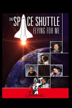 Watch Free The Space Shuttle: Flying for Me Movies Full HD Online