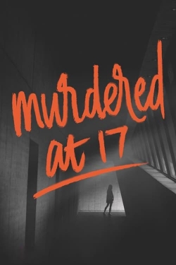 Watch Free Murdered at 17 Movies Full HD Online