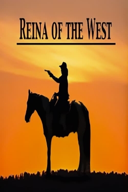 Watch Free Reina of the West Movies Full HD Online