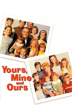 Watch Free Yours, Mine and Ours Movies Full HD Online