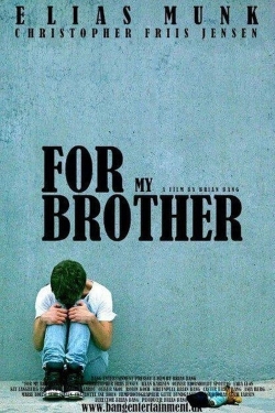 Watch Free For My Brother Movies Full HD Online