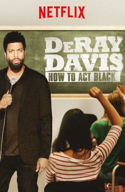 Watch Free DeRay Davis: How to Act Black Movies Full HD Online