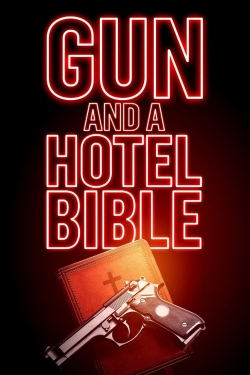 Watch Free Gun and a Hotel Bible Movies Full HD Online