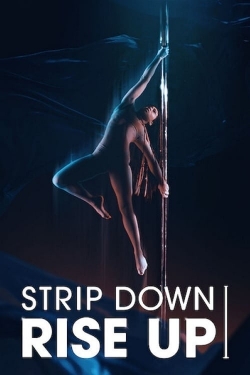 Watch Free Strip Down, Rise Up Movies Full HD Online