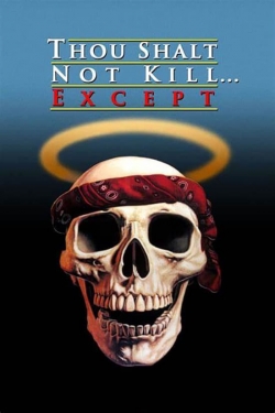 Watch Free Thou Shalt Not Kill... Except Movies Full HD Online