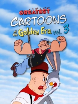 Watch Free Greatest Cartoons of the Golden Era Vol. 3 Movies Full HD Online