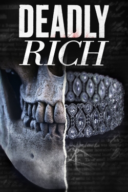 Watch Free Deadly Rich Movies Full HD Online