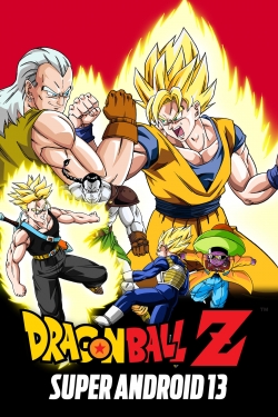 Watch Free Dragon Ball Z: Super Android 13! Movies Full HD Online