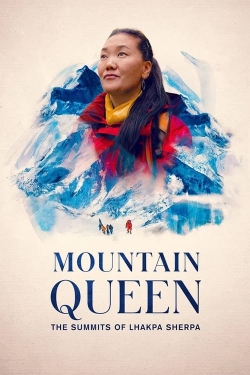 Watch Free Mountain Queen: The Summits of Lhakpa Sherpa Movies Full HD Online