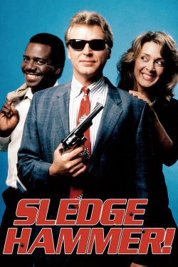 Watch Free Sledge Hammer! Movies Full HD Online