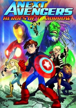 Watch Free Next Avengers: Heroes of Tomorrow Movies Full HD Online