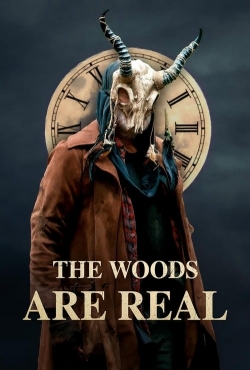 Watch Free The Woods Are Real Movies Full HD Online