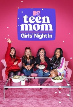 Watch Free Teen Mom: Girls' Night In Movies Full HD Online